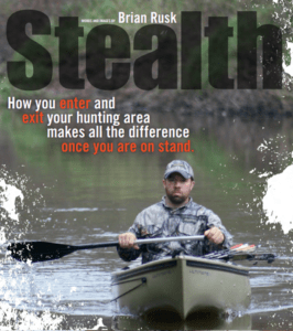 Stealth - How you enter and exit your hunting area
